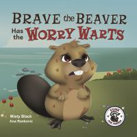 Brave_the_Beaver_has_the_worry_warts